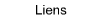 Liens